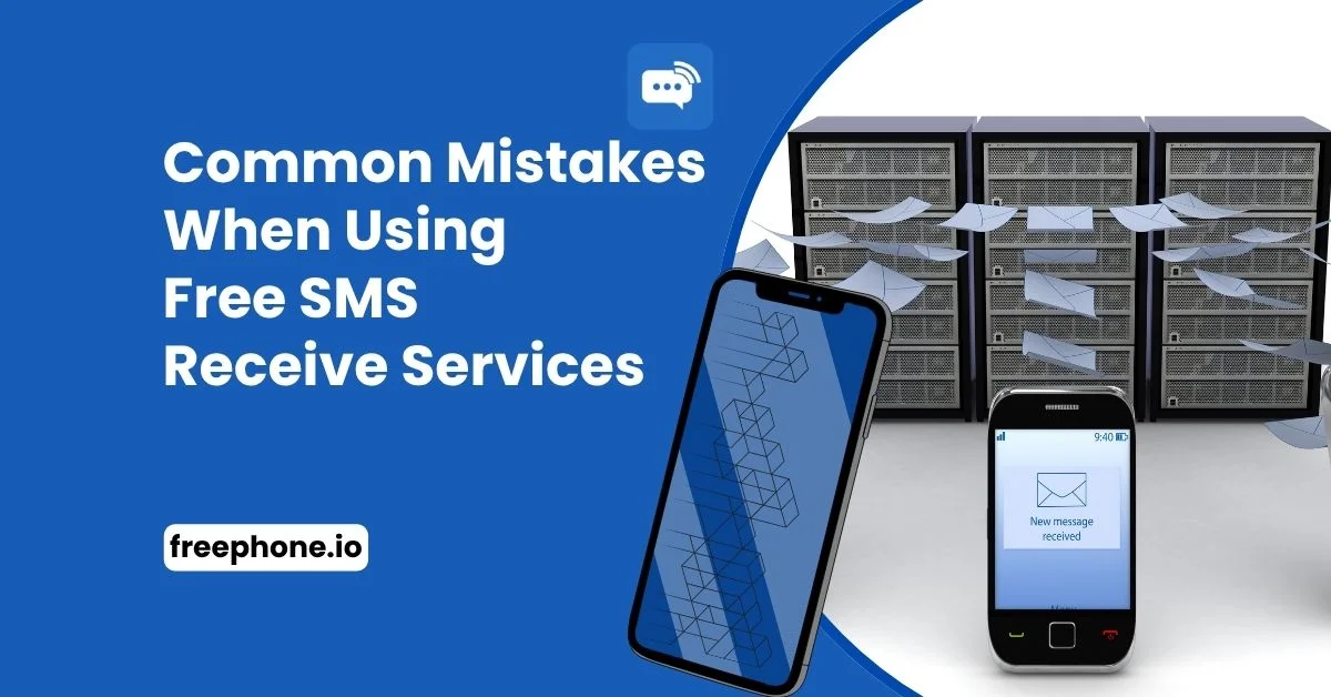 Mistakes Using Free SMS Receive Services  Feature Image